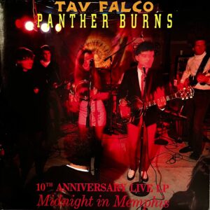 Tav Falco Panther Burns 10th Anniversary LIVE LP Midnight in Memphis