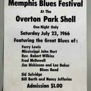 RARE!!! Memphis Blues Festival Saturday July 23, 1966 Overton Park Shell: Furry Lewis Mississippi John Hurt Lee Baker Jim Dickinson +
